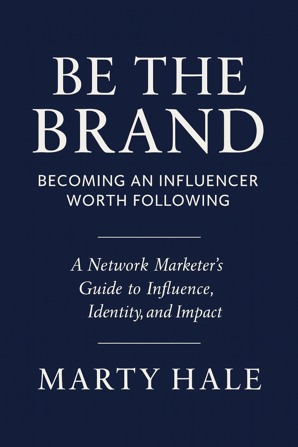 Book cover of 'Be the Brand' by Marty Hale on a dark blue background