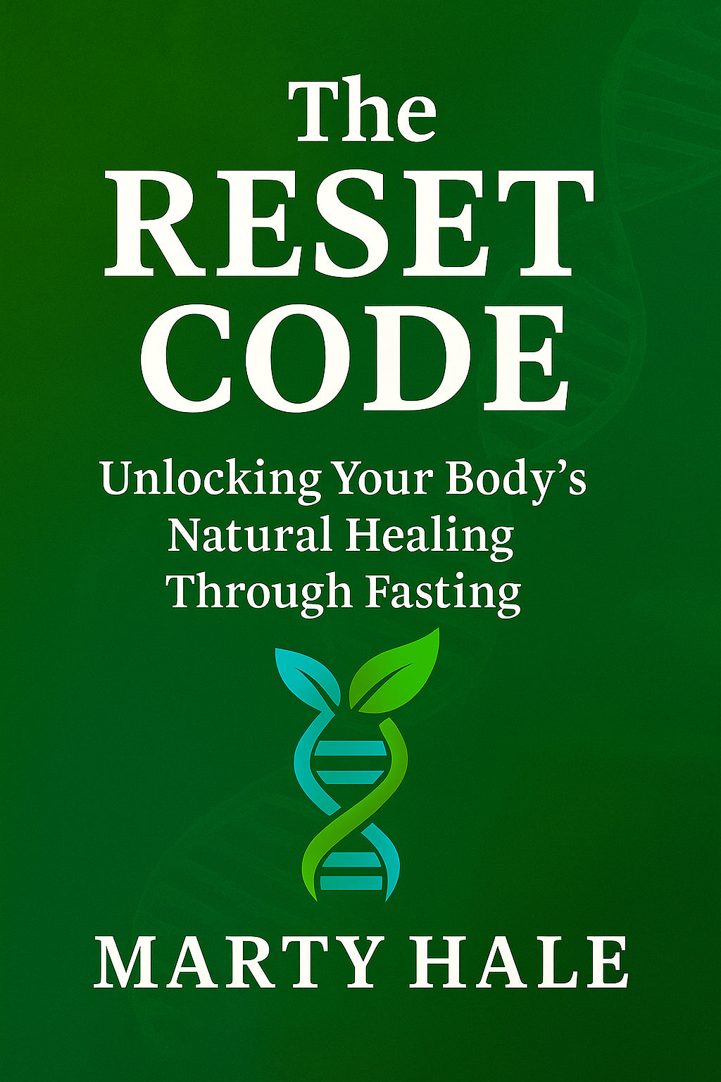 THE RESET CODE: Unlocking Your Body’s Natural Healing Through Fasting